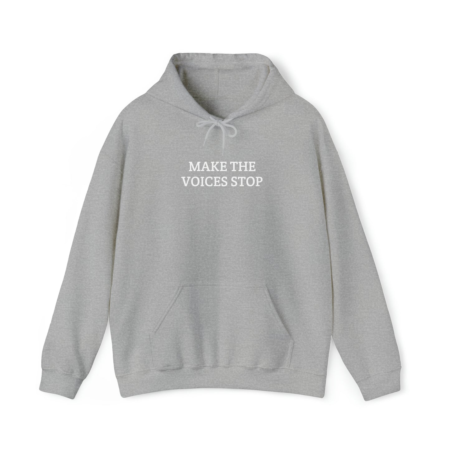 "Make the voices stop" Hoodie