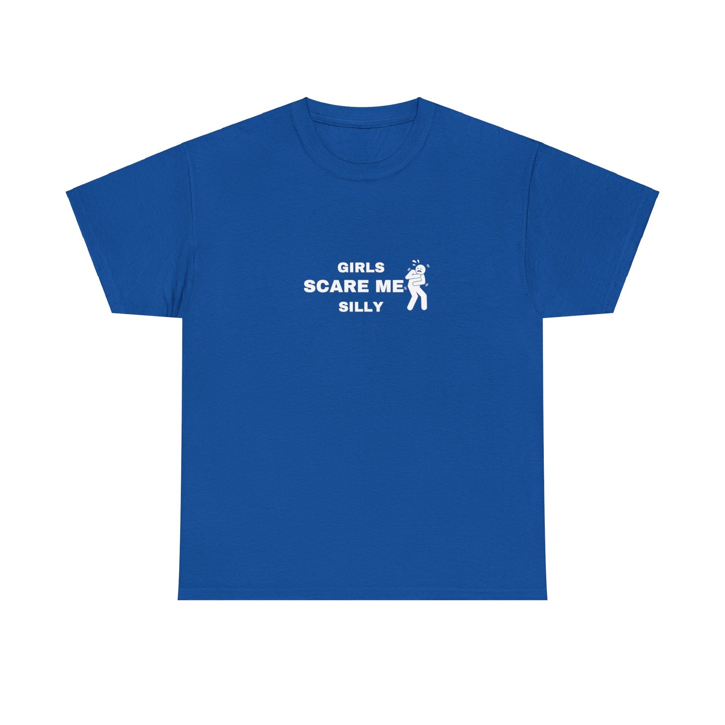 "Girls scare me silly" Tee