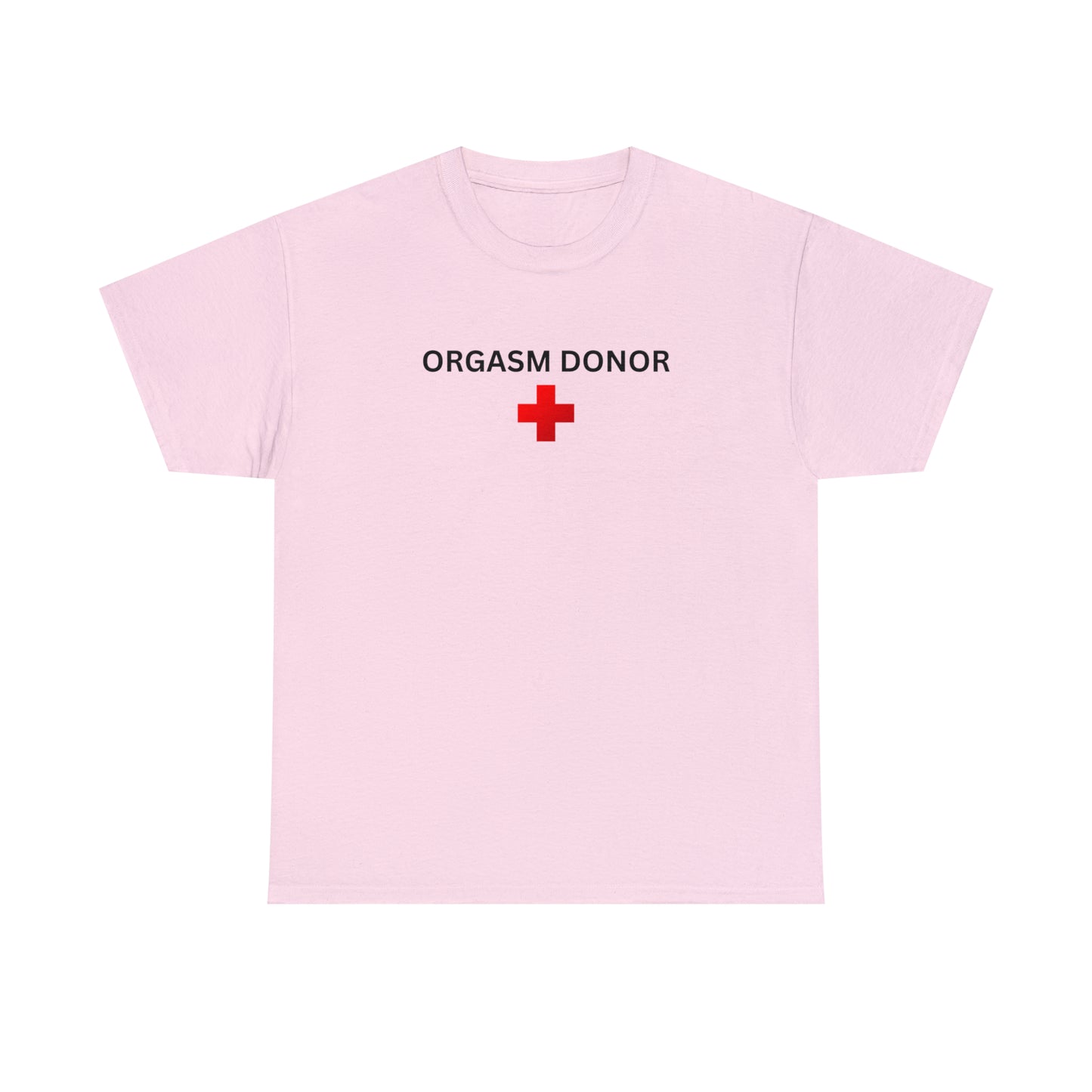 “Orgasm Donor" Tee