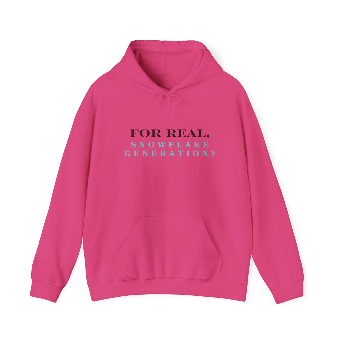 "For Real, Snowflake Generation" Hoodie