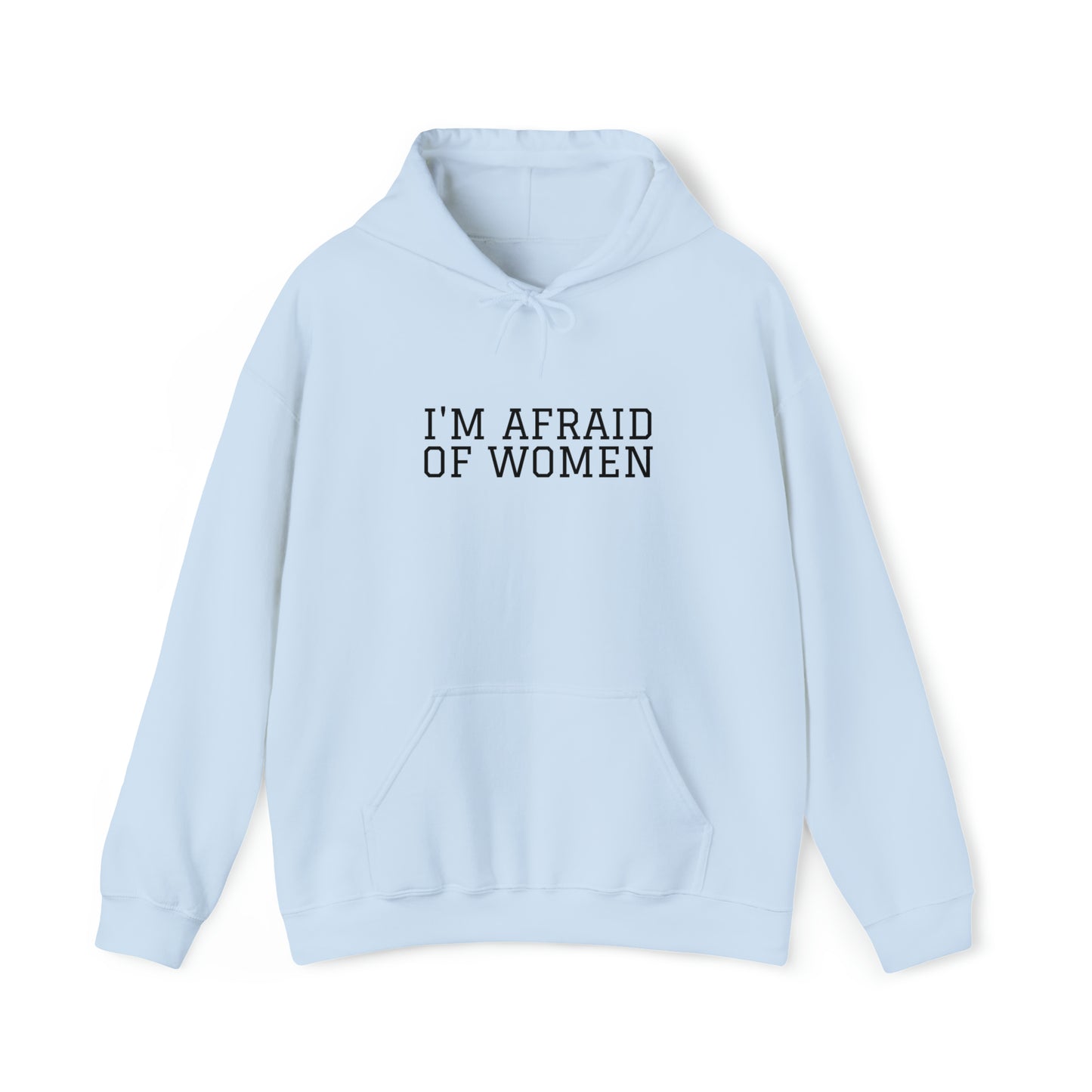 "Afraid of women" Hoodie