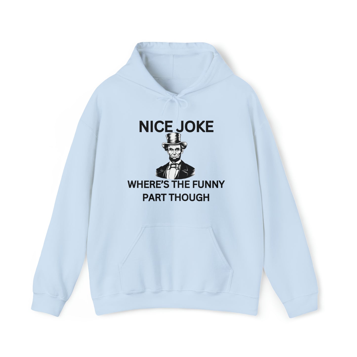 "Nice Joke" Hoodie