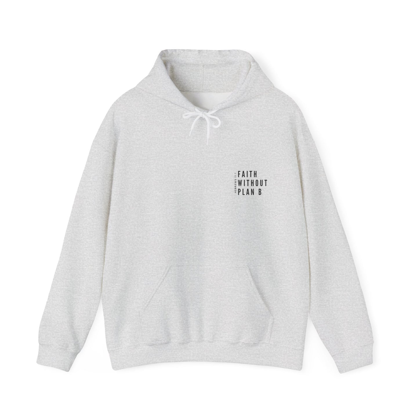 "Faith without plan B minimalist version" Hoodie