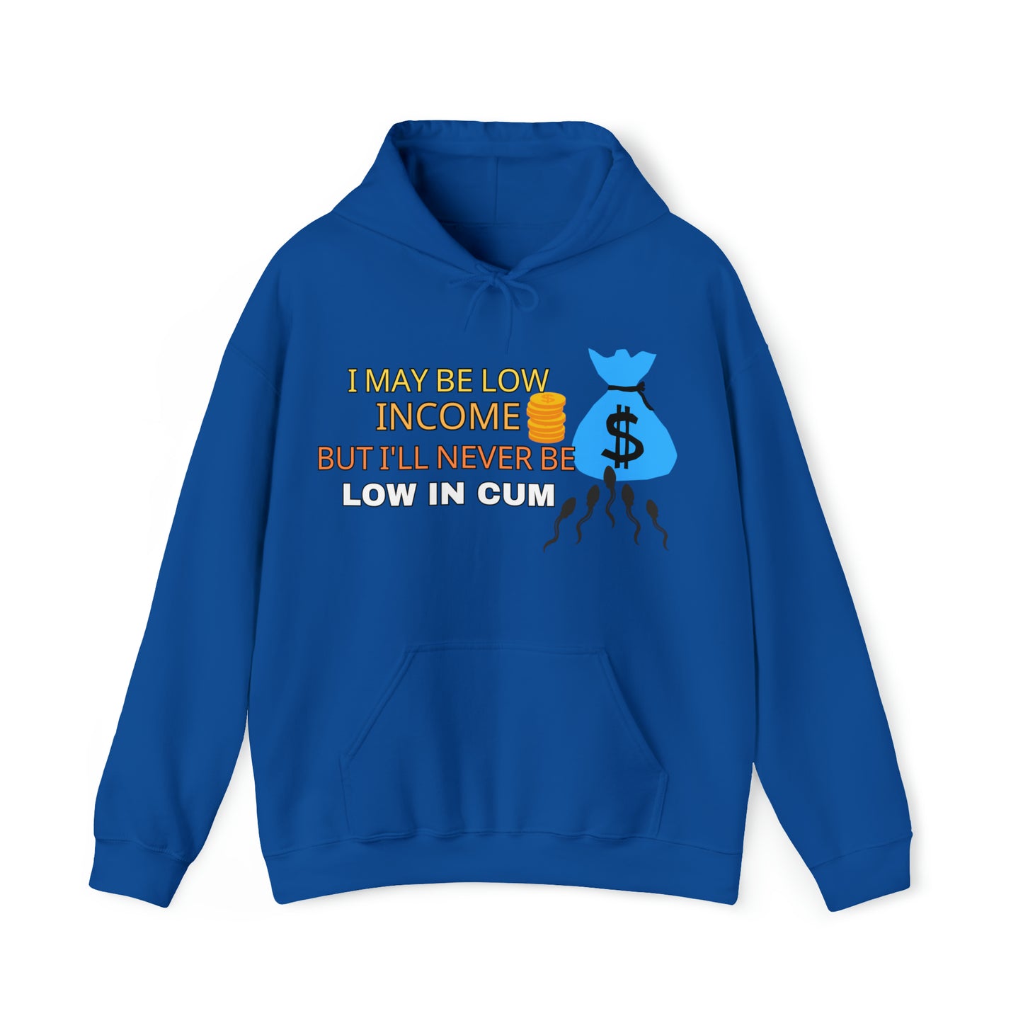 "Low In-cum" Hoodie