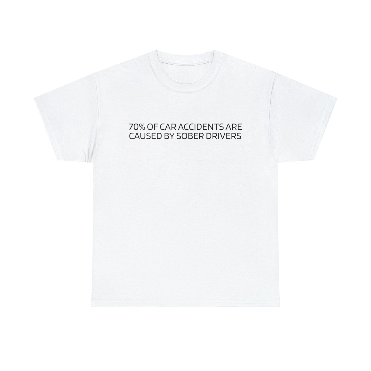 "(70%) Sober Drivers" Tee