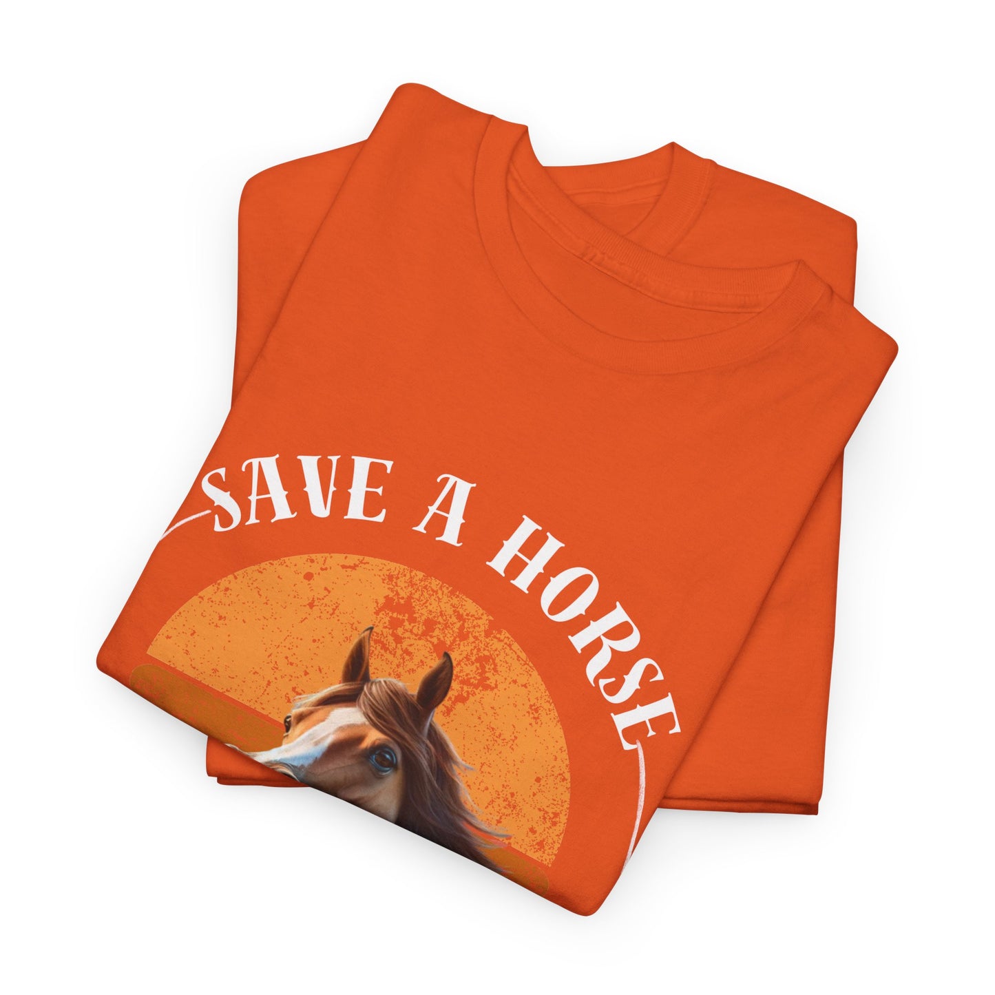 "Save a horse, ride a cowboy" Tee