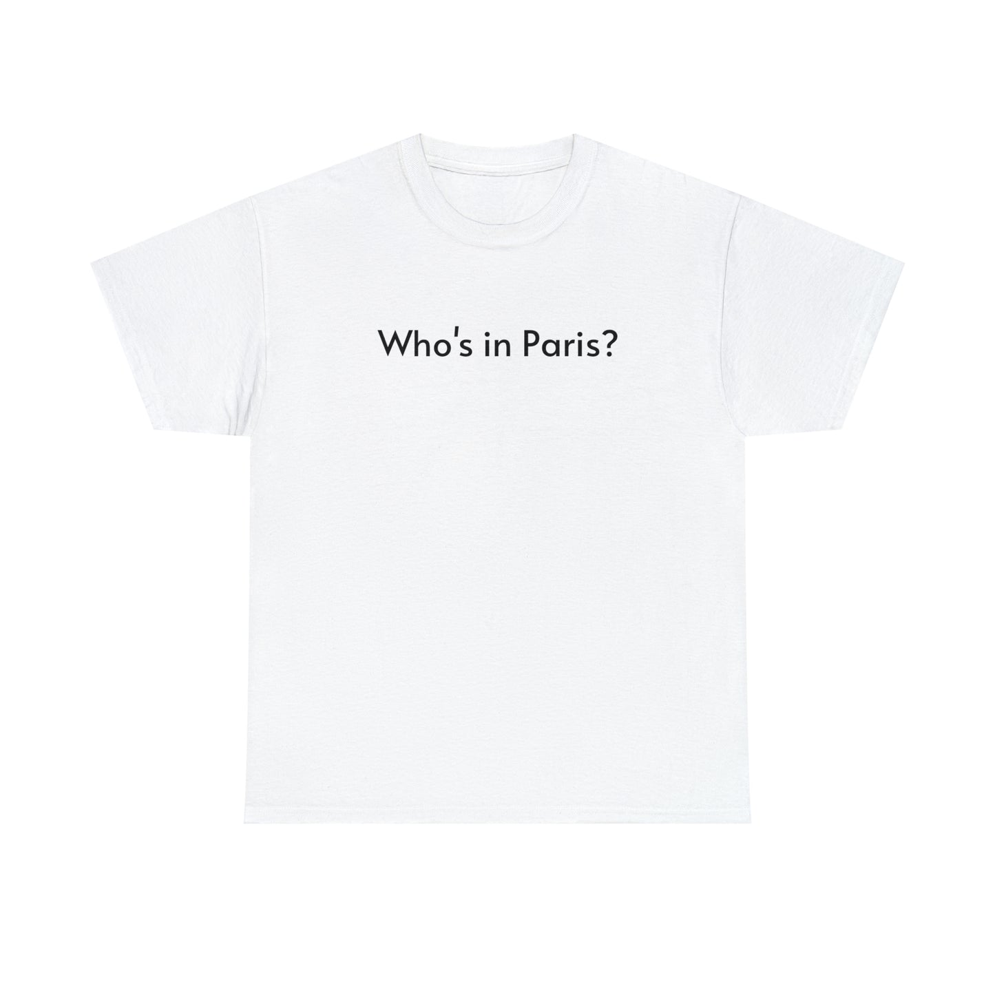 "Who's in Paris" Tee