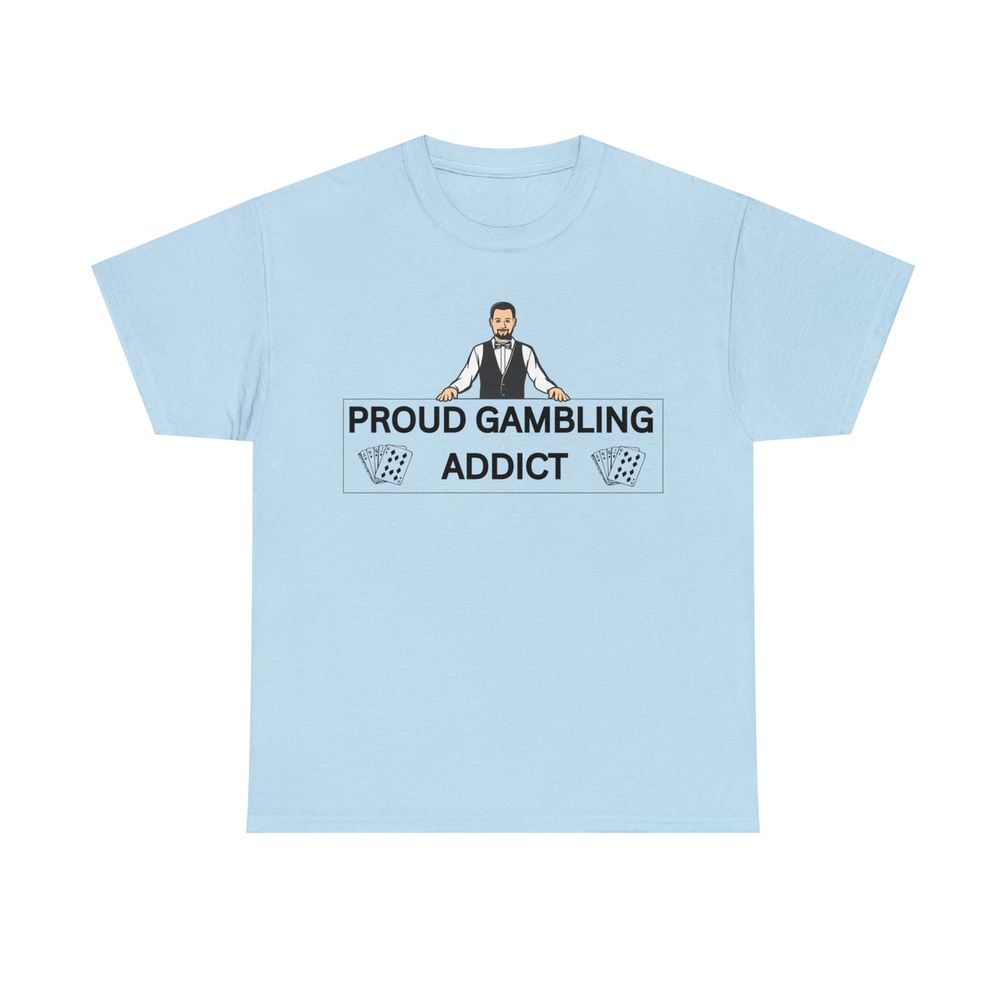 "Gambling Addict" Tee