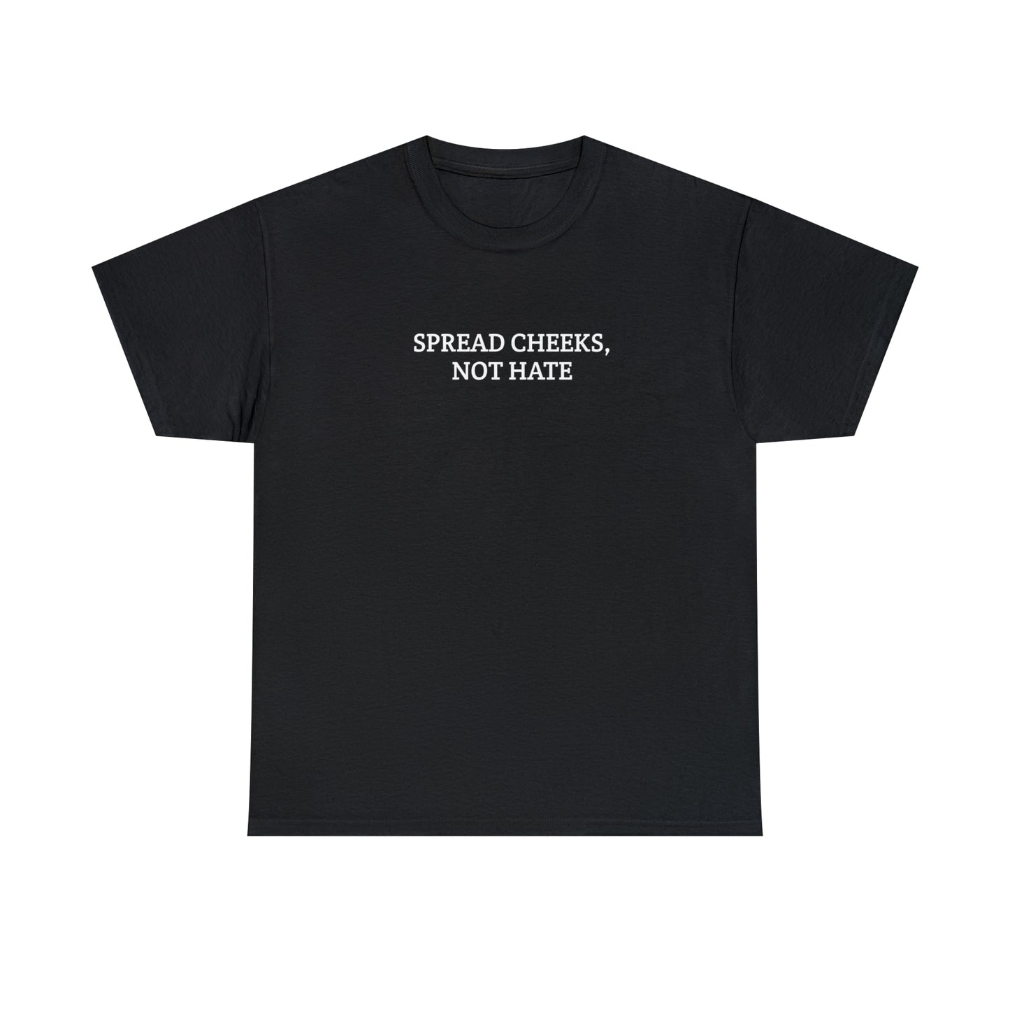 'Spread cheeks" Tee