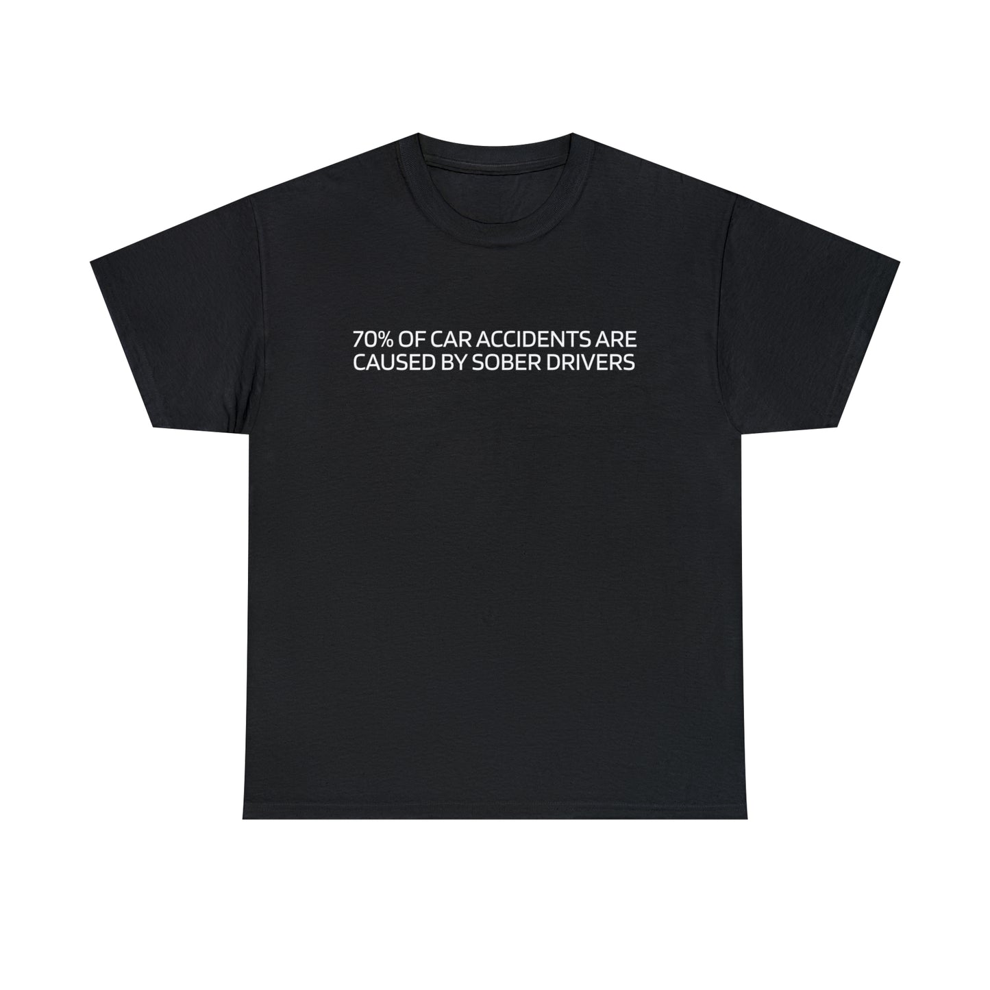 "(70%) Sober Drivers" Tee