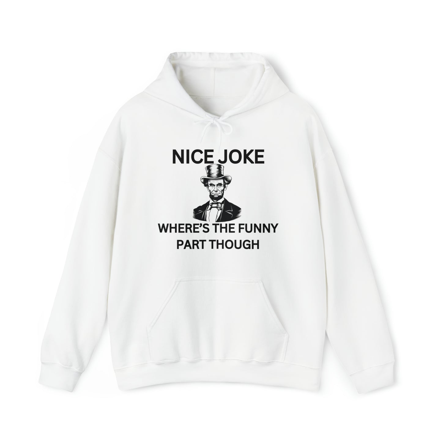 "Nice Joke" Hoodie