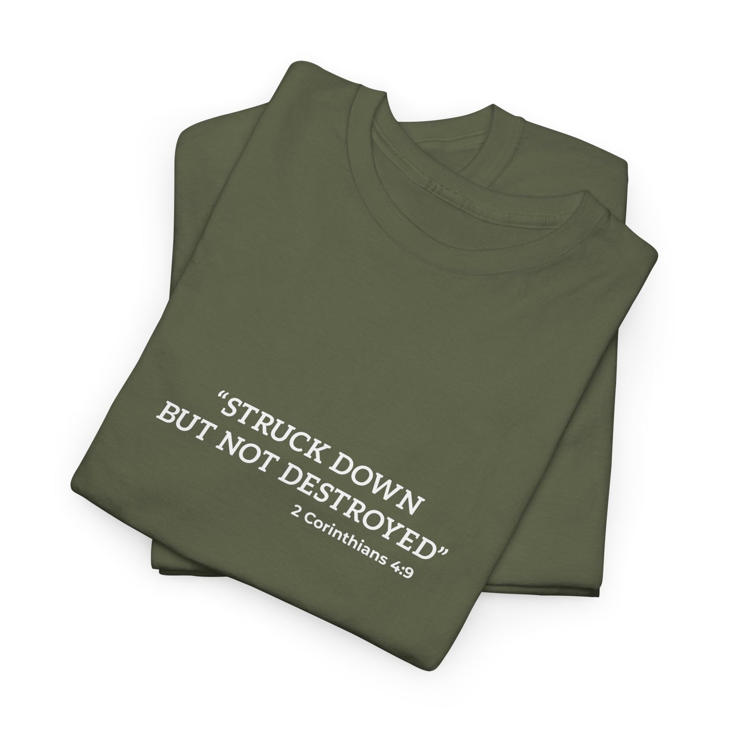 "Stuck but not destroy, 2 Corinthians 4:9" Tee
