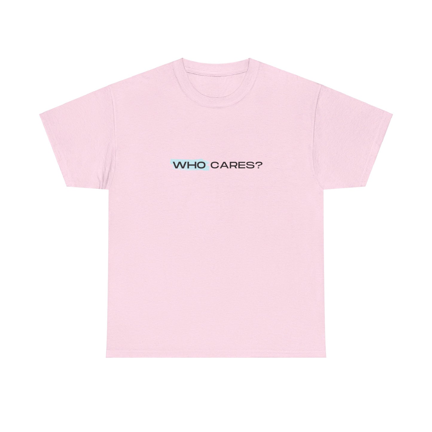 "Who Cares" Tee