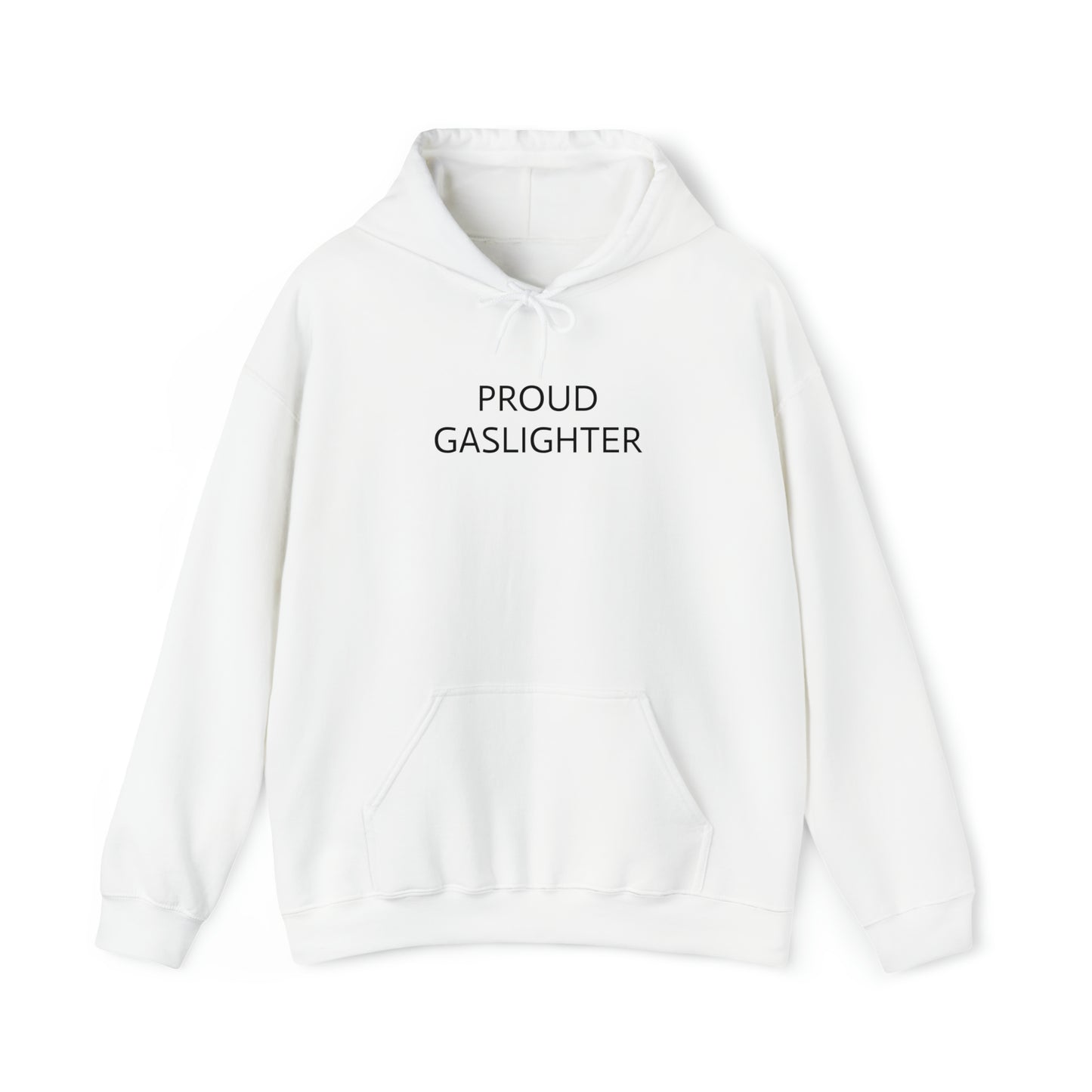 Proud Gaslighter" Hoodie