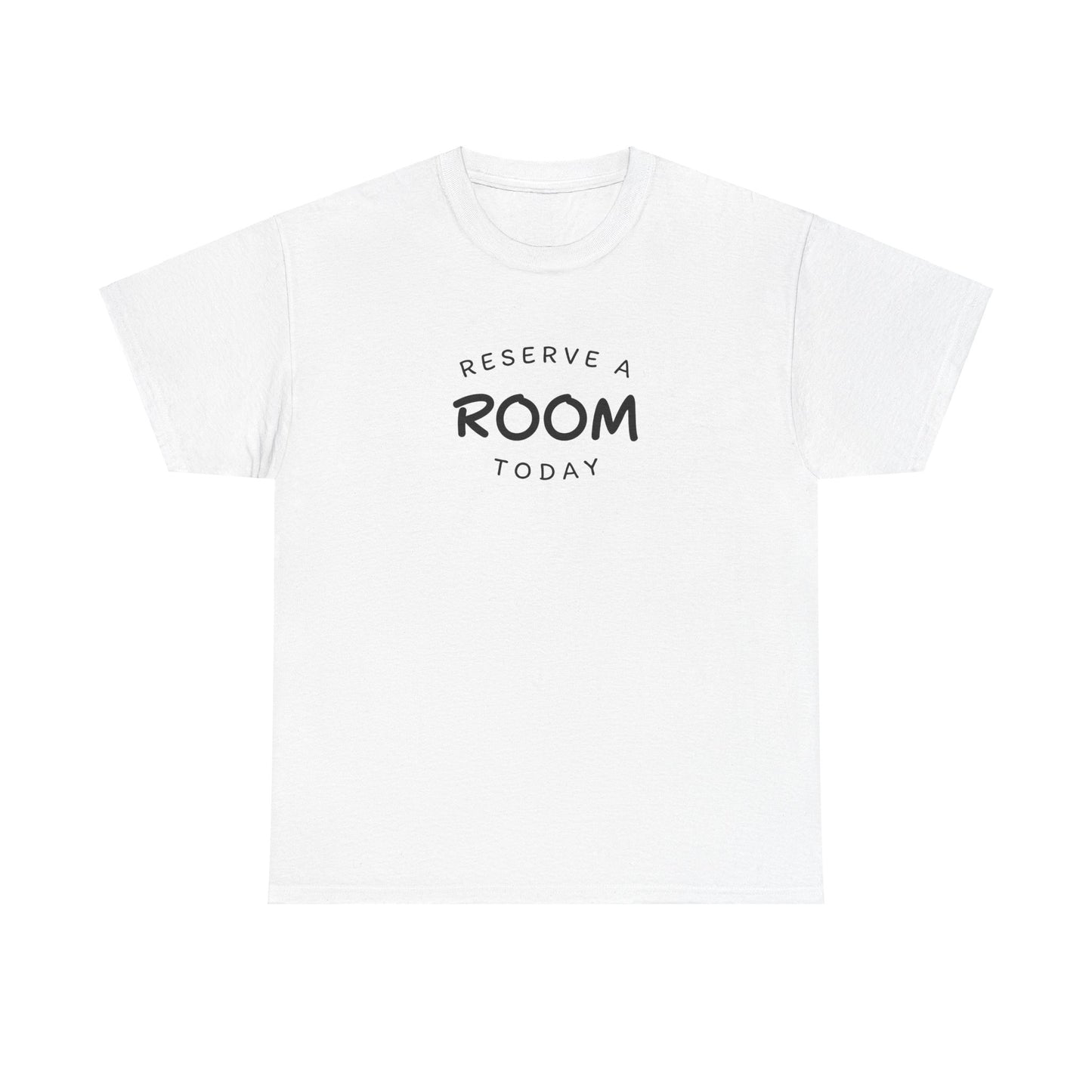 "Reserve a room today" Tee