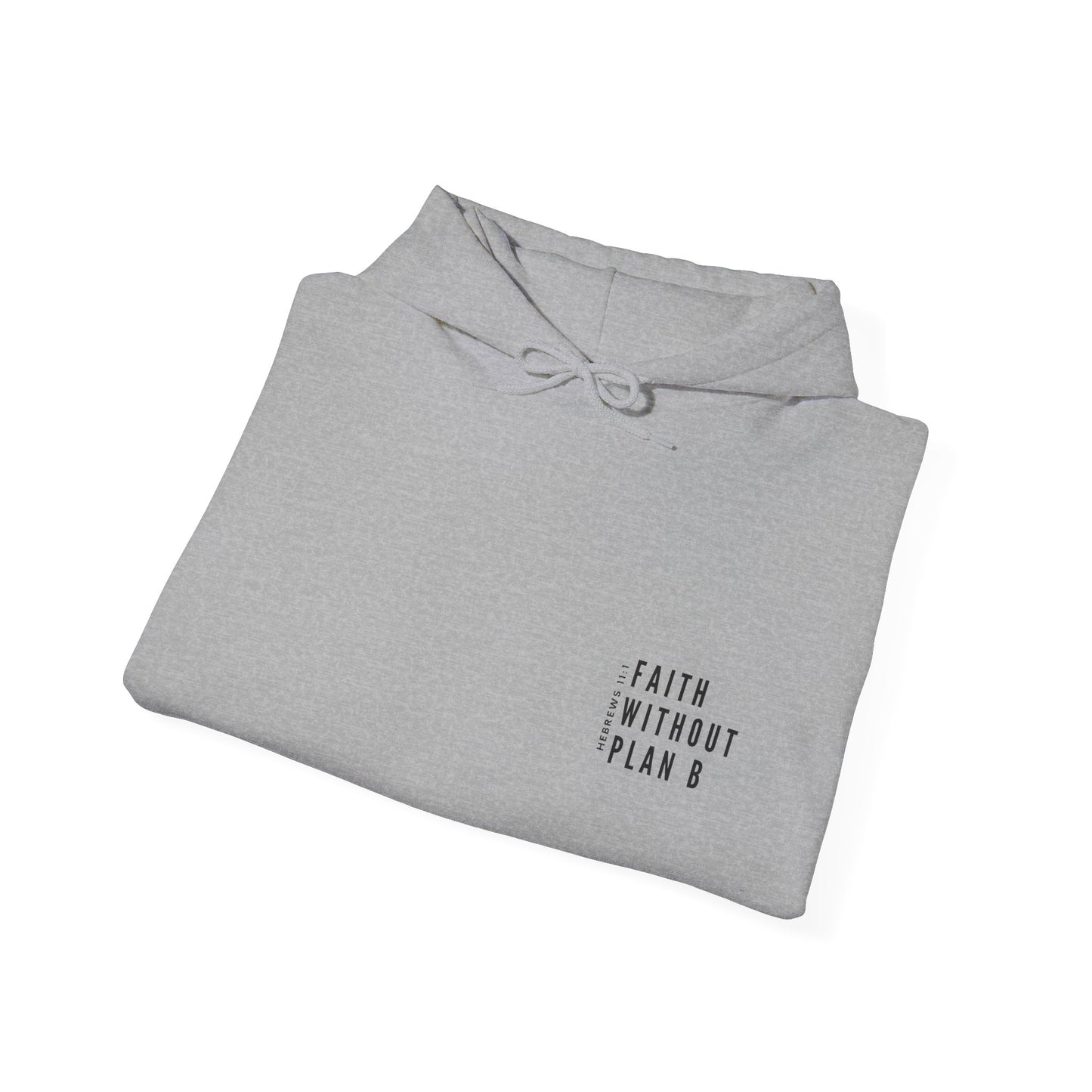 "Faith without plan B minimalist version" Hoodie