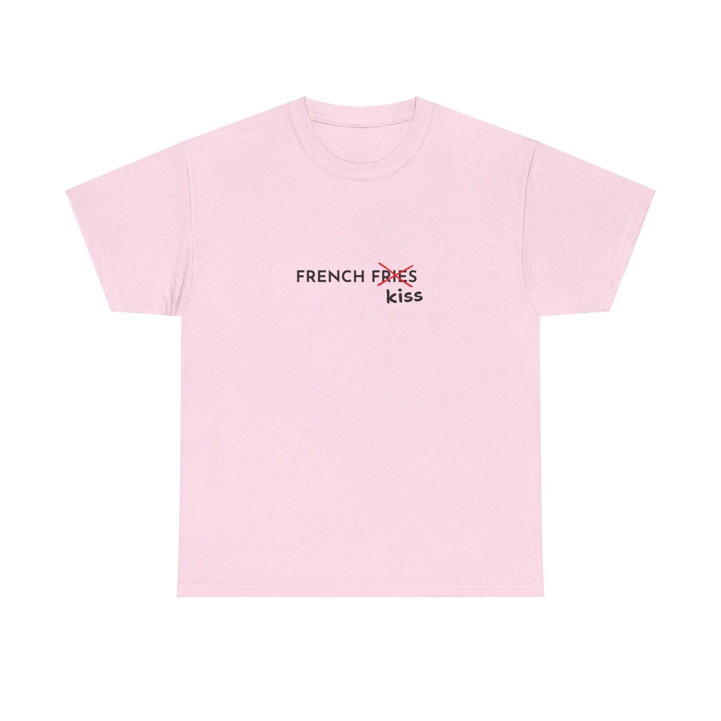 "French fries French kiss" Tee