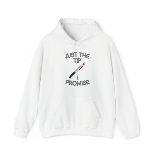 "Just the Tip" Hoodie