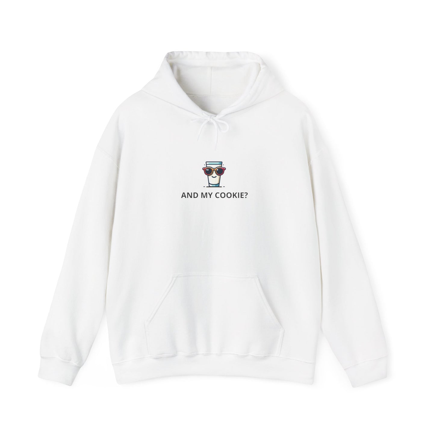 "And my cookie"  Hoodie