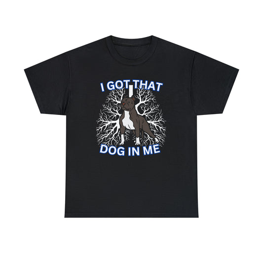 "Dog in Me" Tee