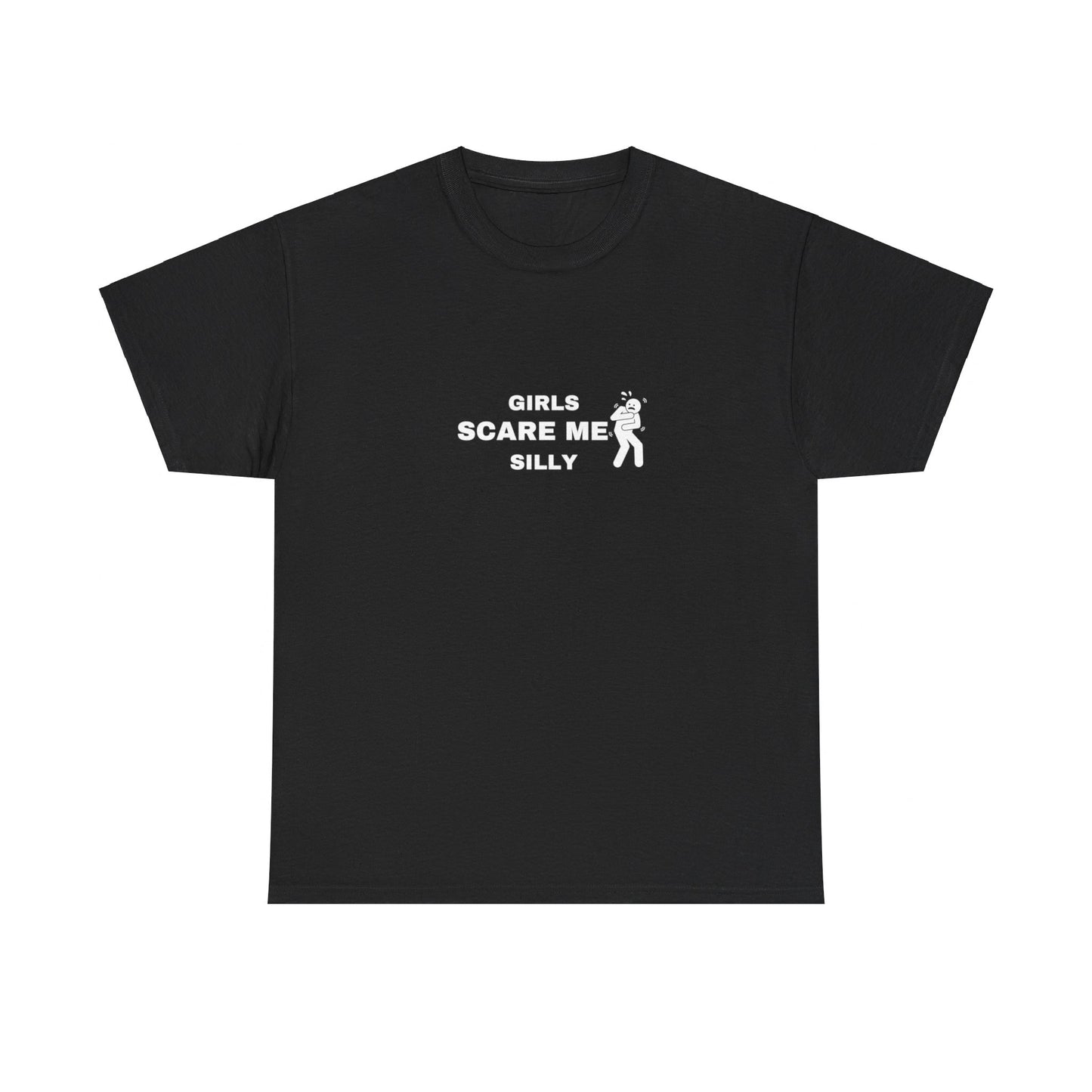 "Girls scare me silly" Tee