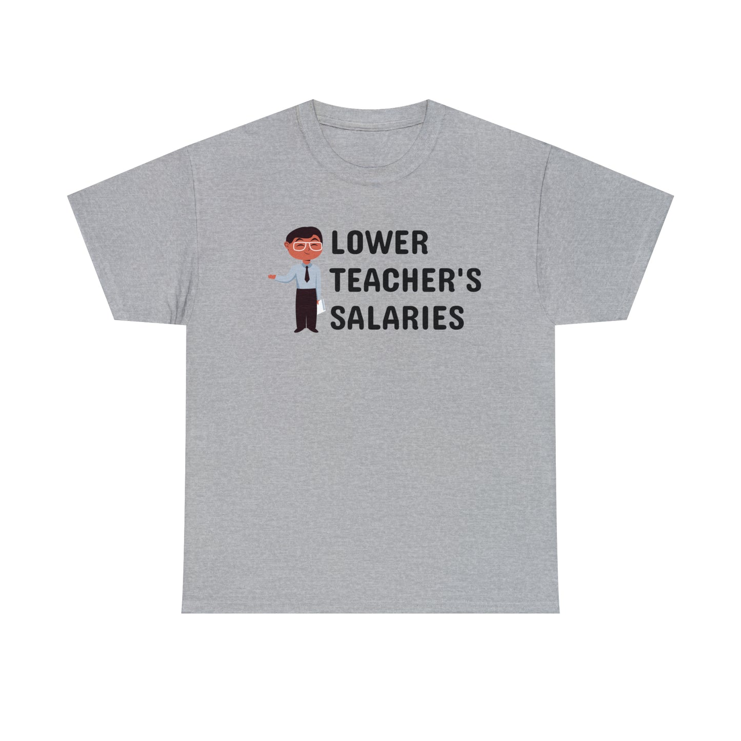 "Teacher's Salaries" Tee