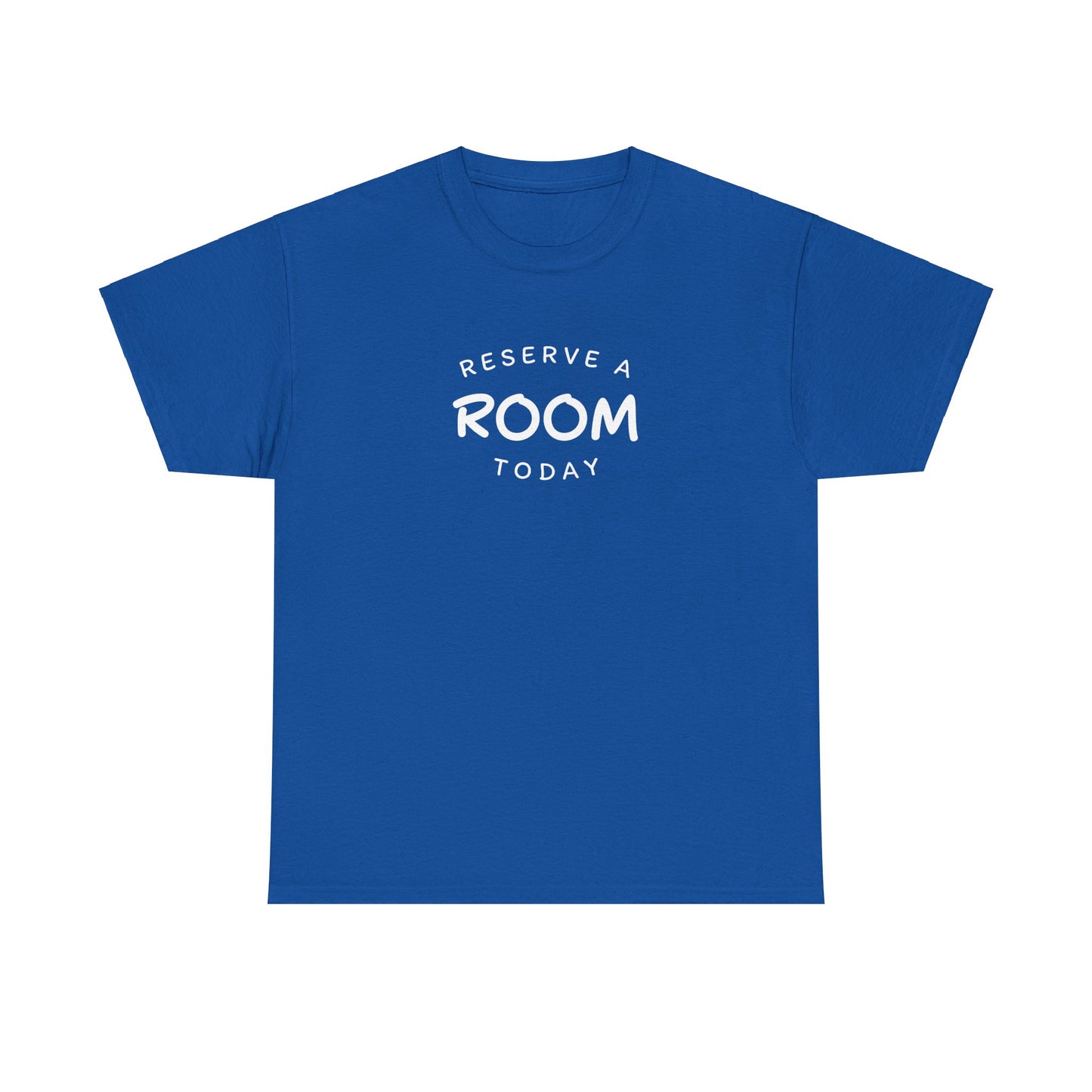 "Reserve a room today" Tee