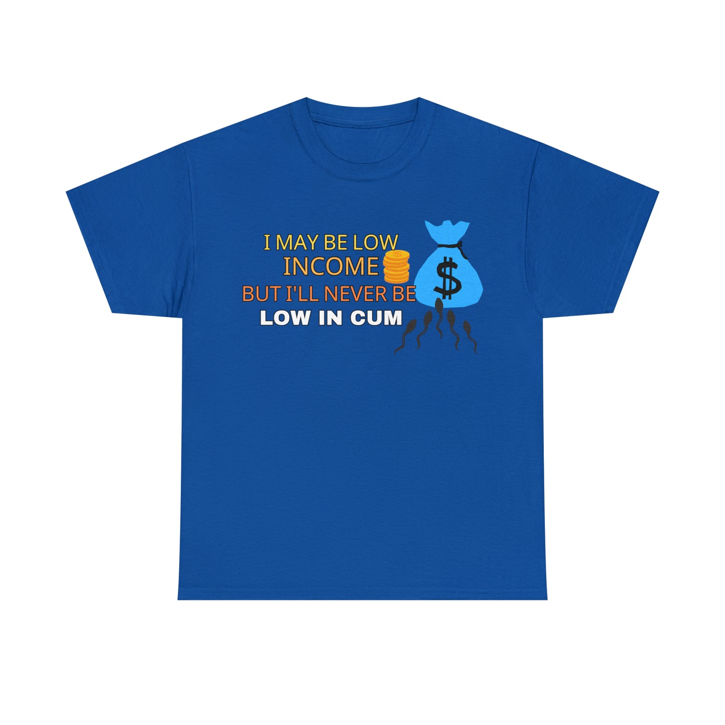 Low in-cum" Tee