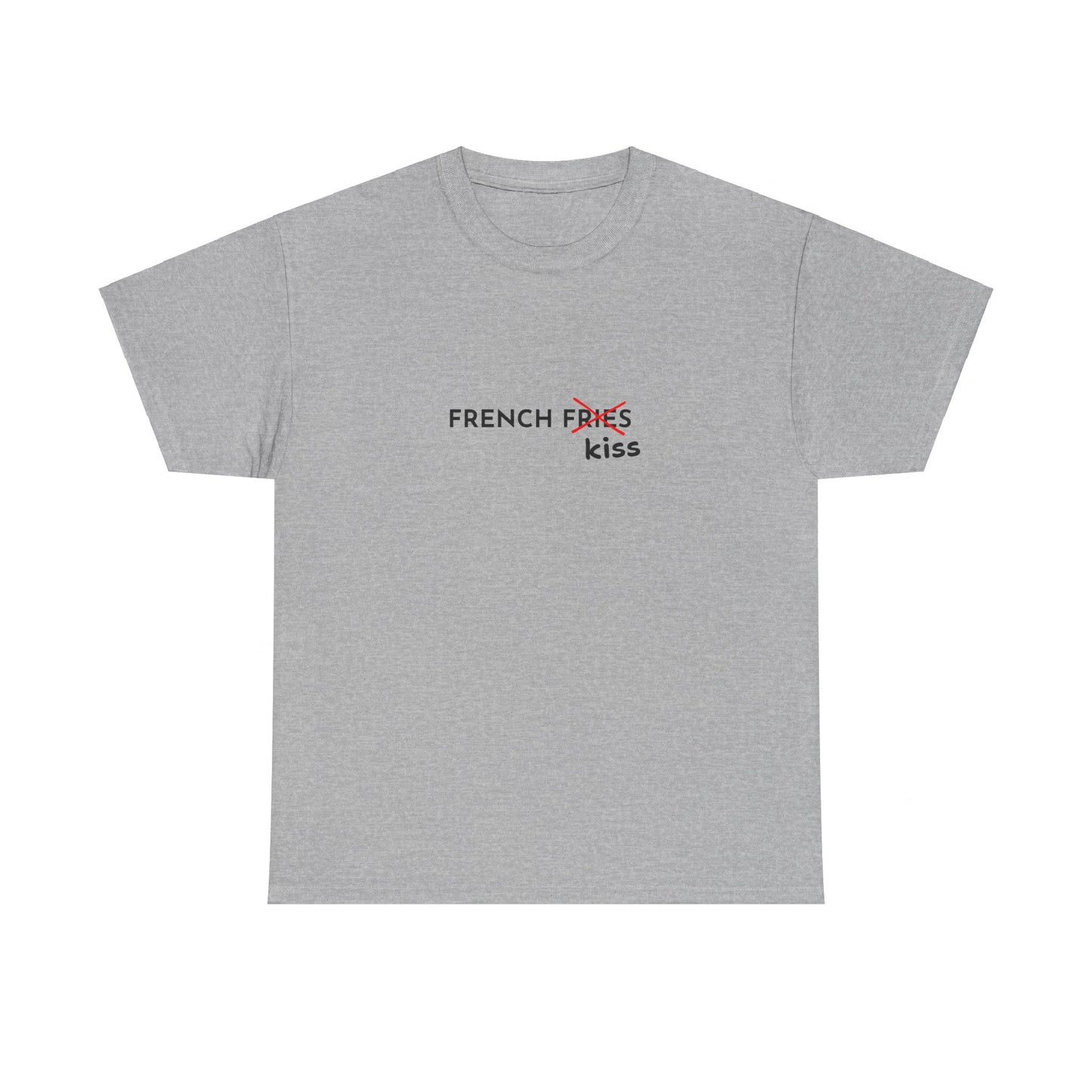 "French fries French kiss" Tee