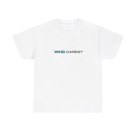 "Who Cares" Tee