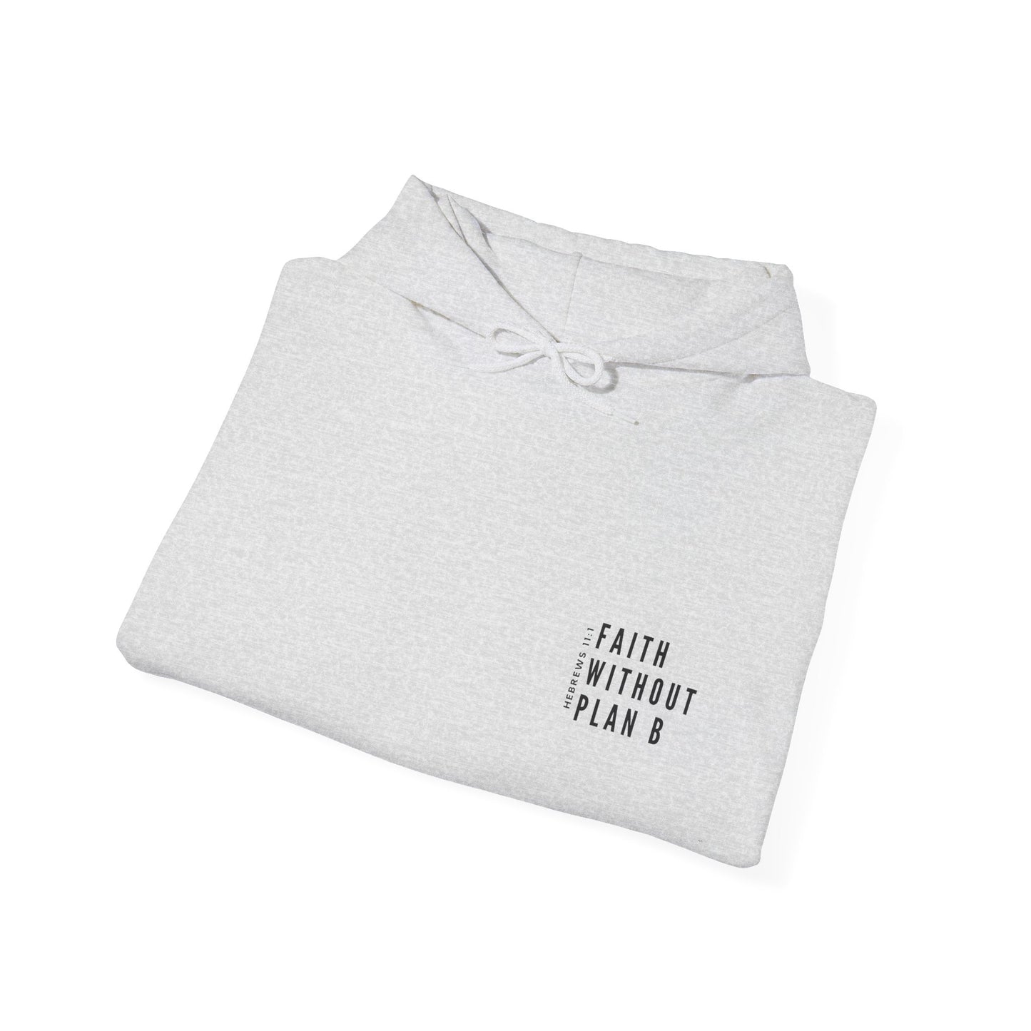 "Faith without plan B minimalist version" Hoodie
