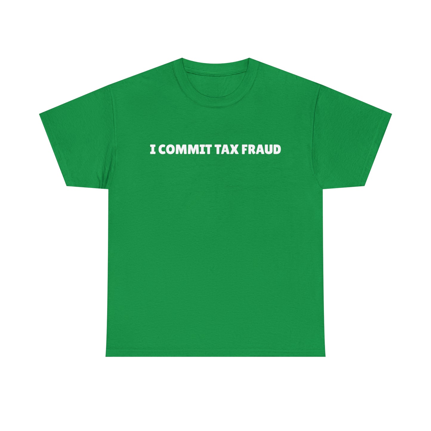 "Tax Fraud" Tee