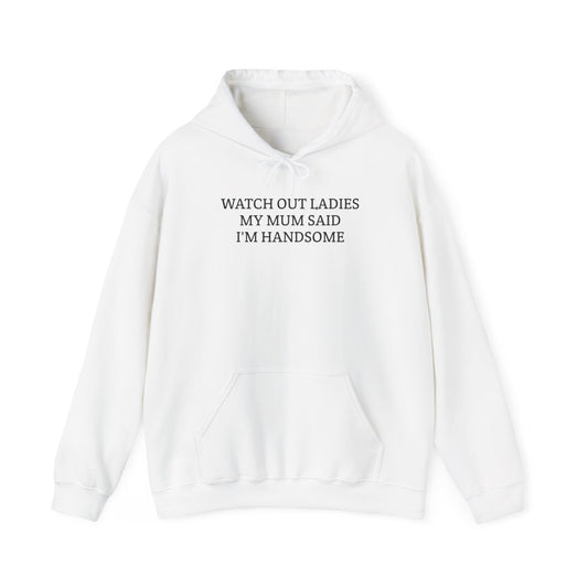 CA "Watch Out Ladies" Hoodie