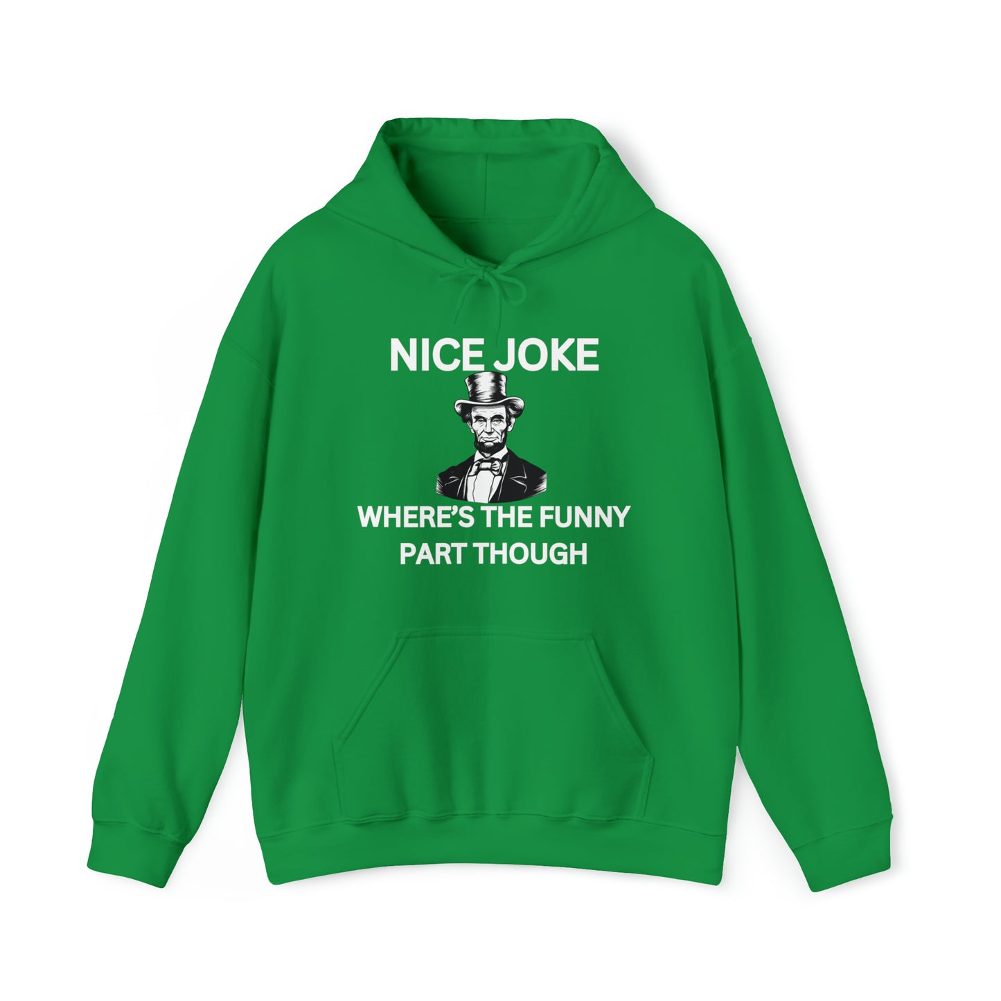 "Nice Joke" Hoodie