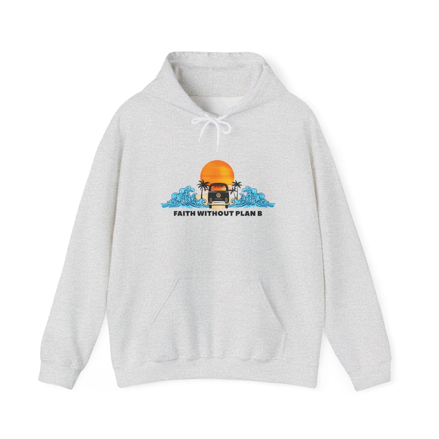 "Faith without plan B" Hoodie
