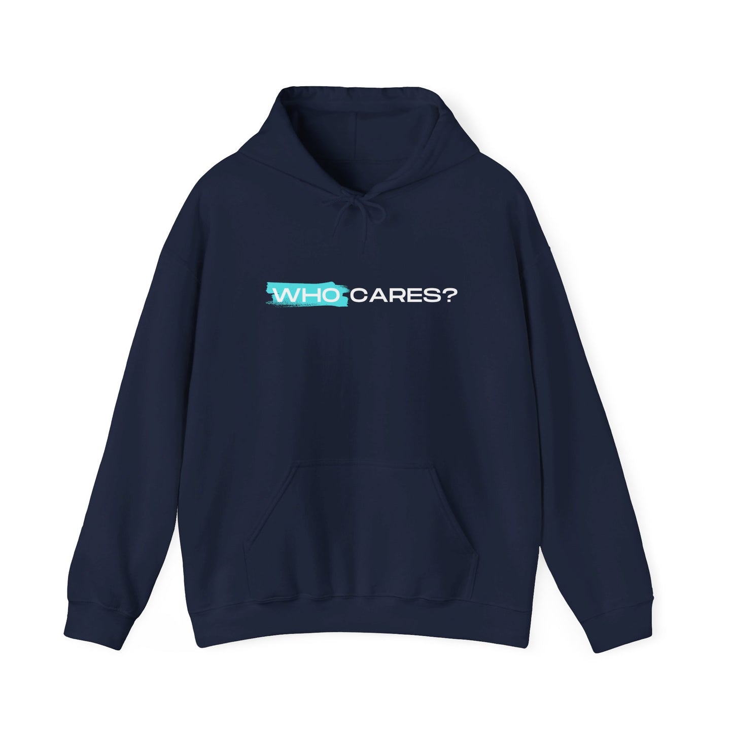 "Who Cares" Hoodie