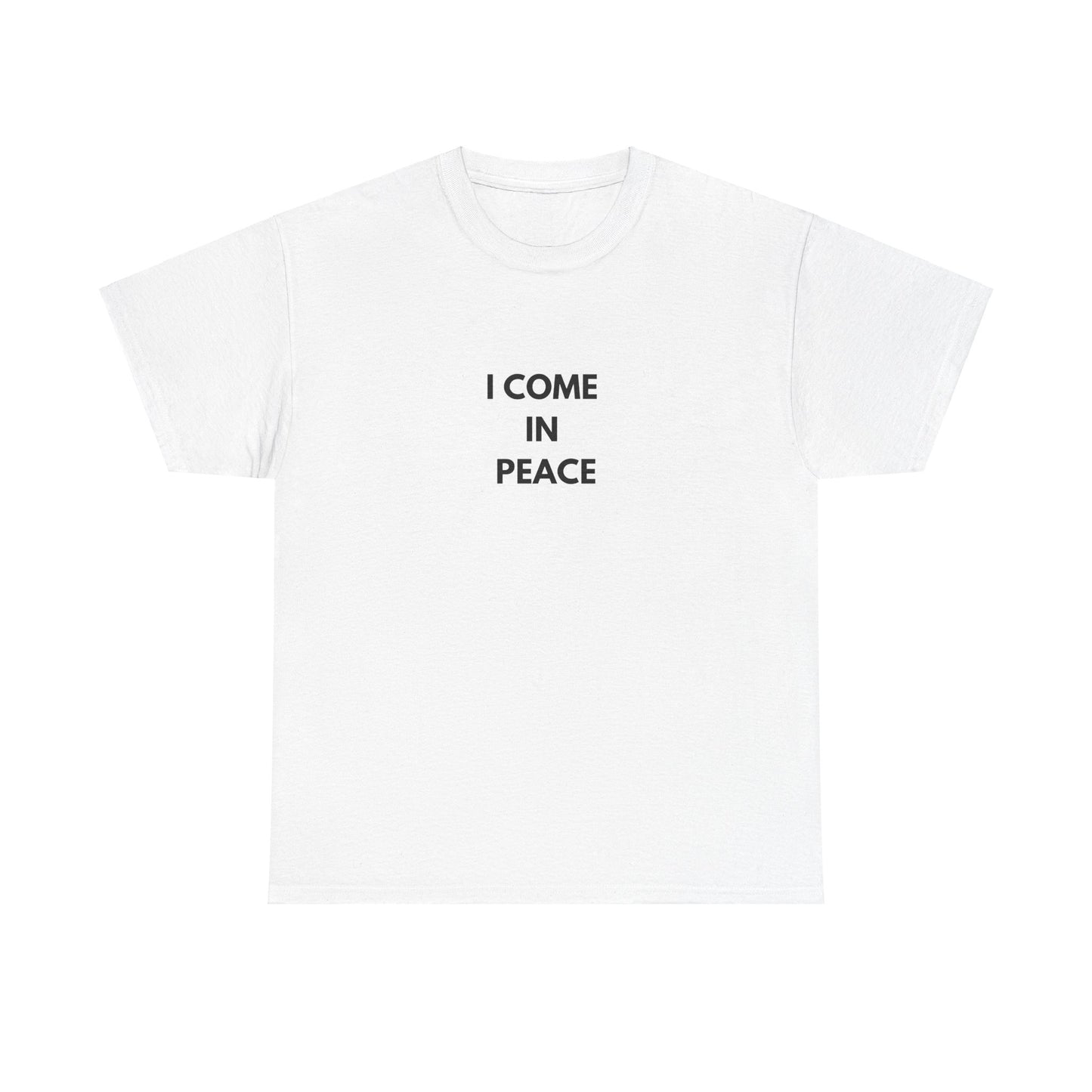 "I come in peace" Tee