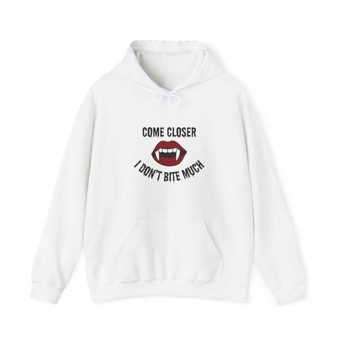 "Come closer I dont bit much" Hoodie