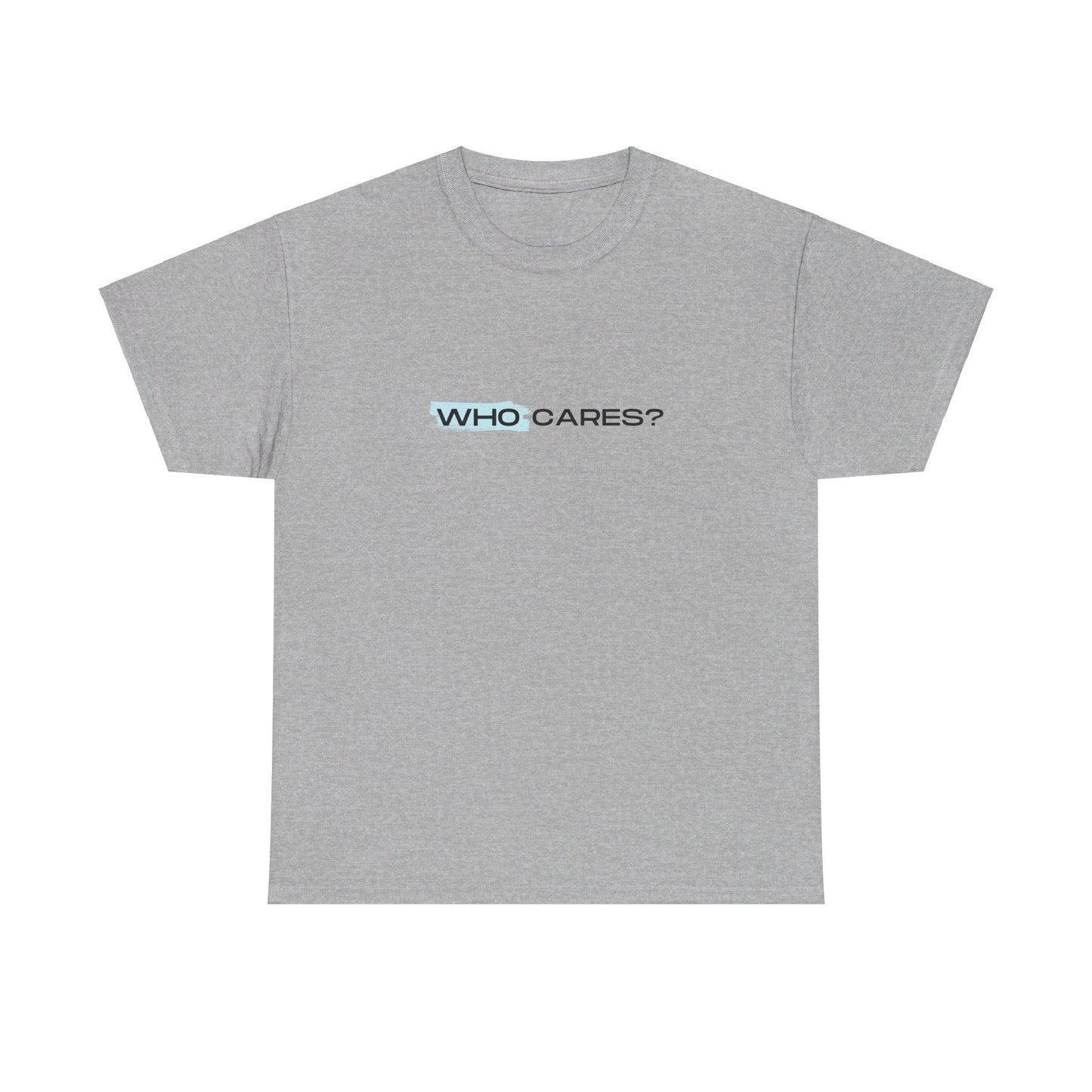 "Who Cares" Tee