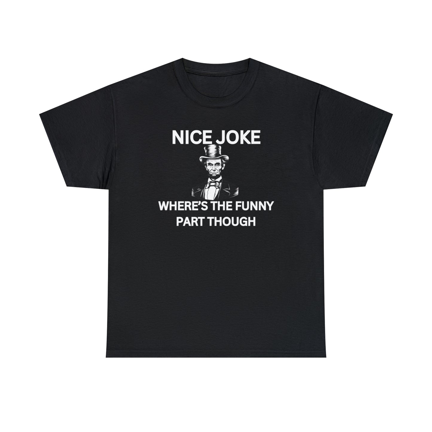 "Nice Joke" Tee