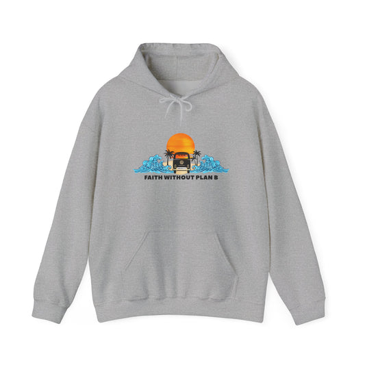 "Faith without plan B" Hoodie