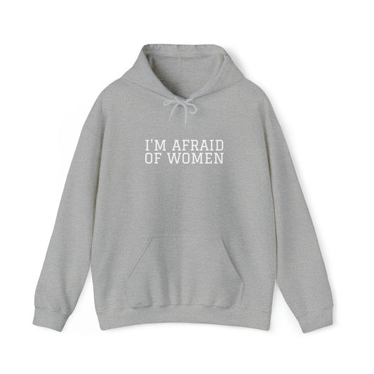 "Afraid of women" Hoodie