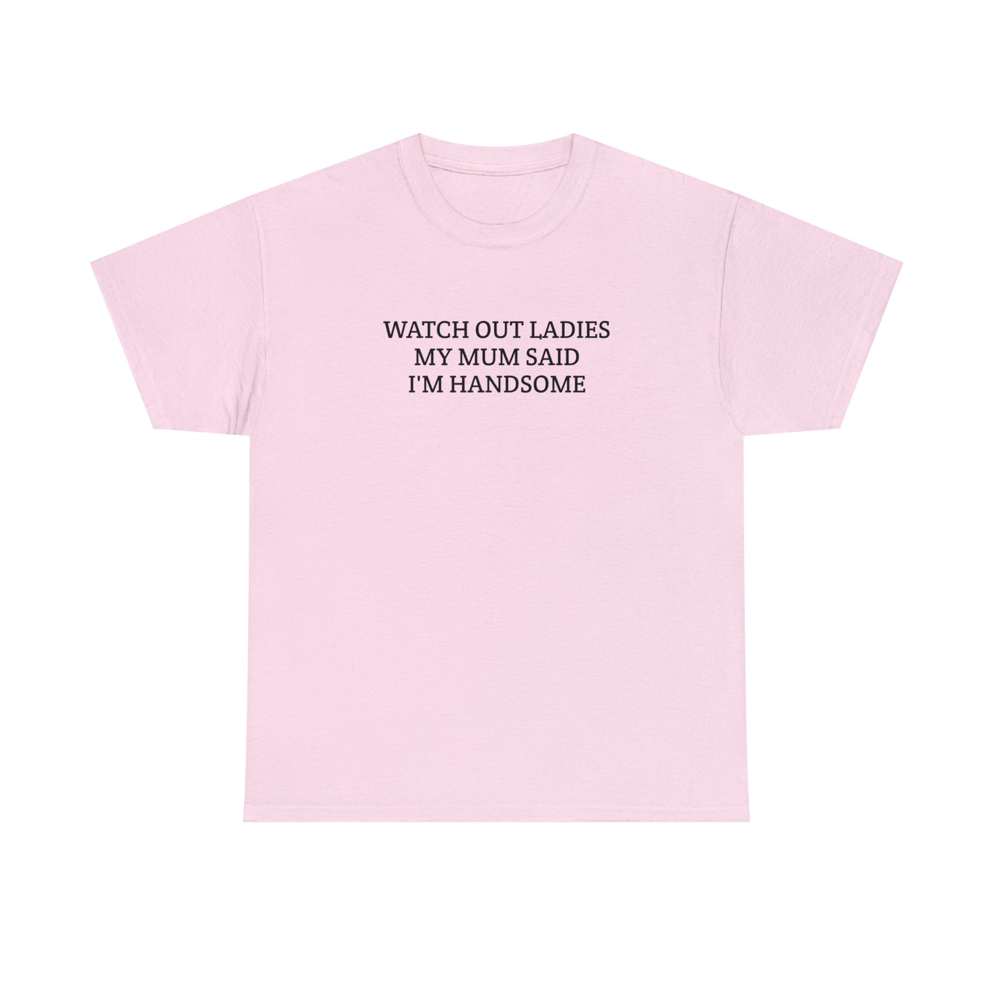 "Watch Out Ladies" Tee