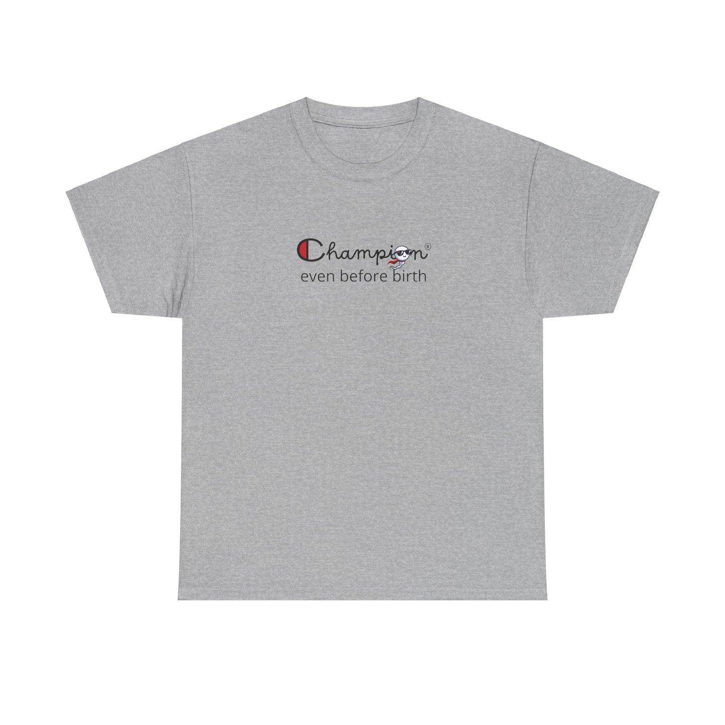 "Champion even before birth" Tee