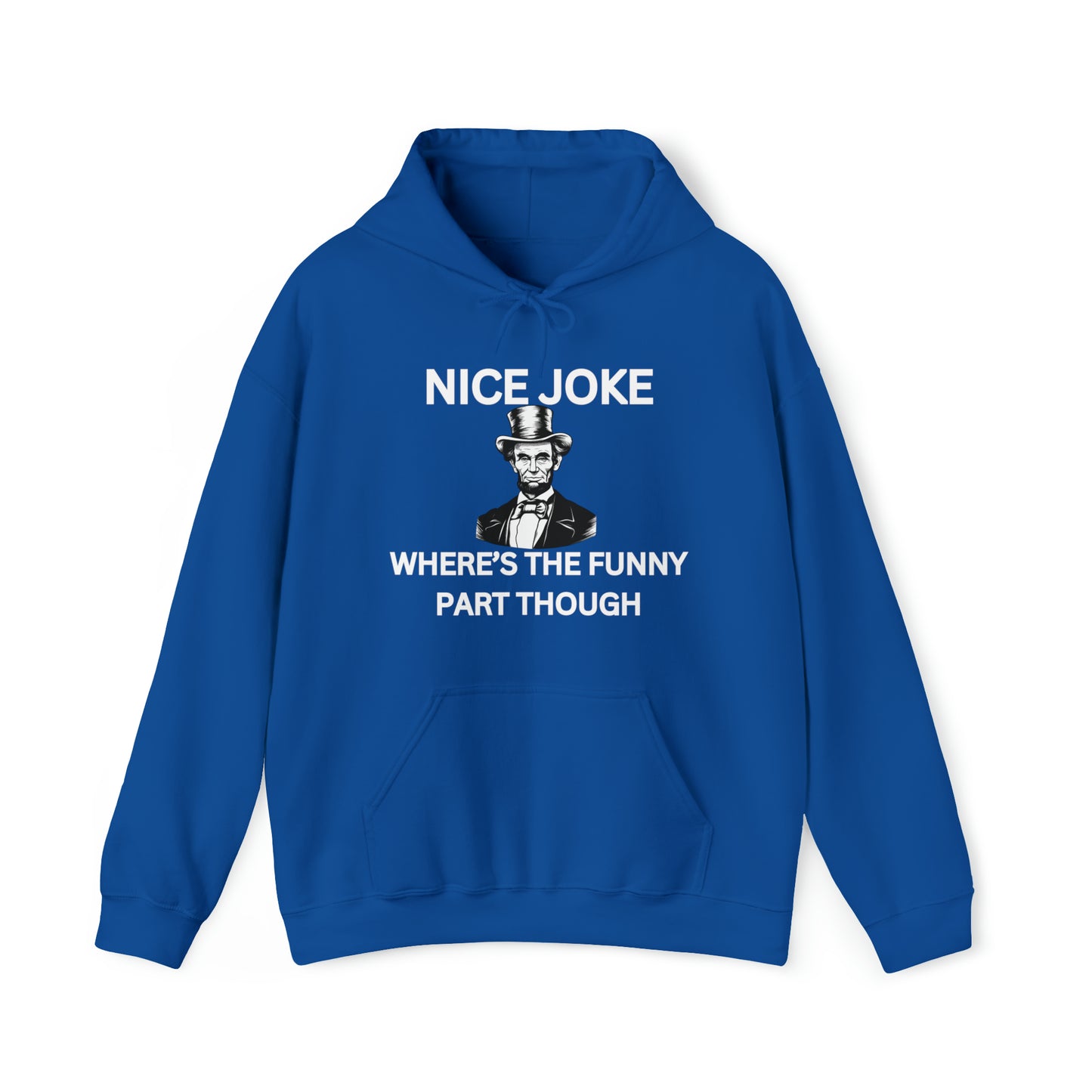 "Nice Joke" Hoodie