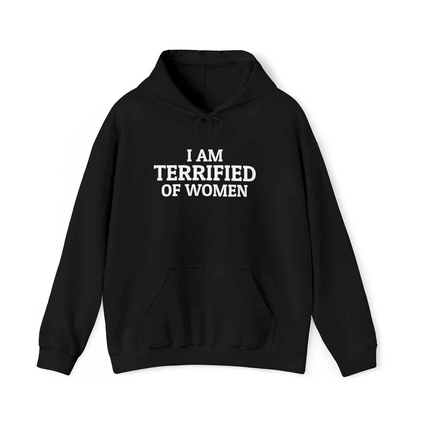 "Terrified of women" Hoodie