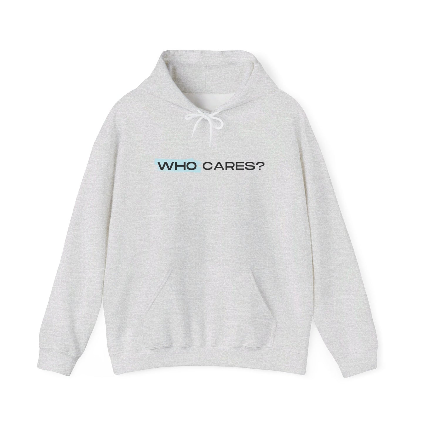 "Who Cares" Hoodie