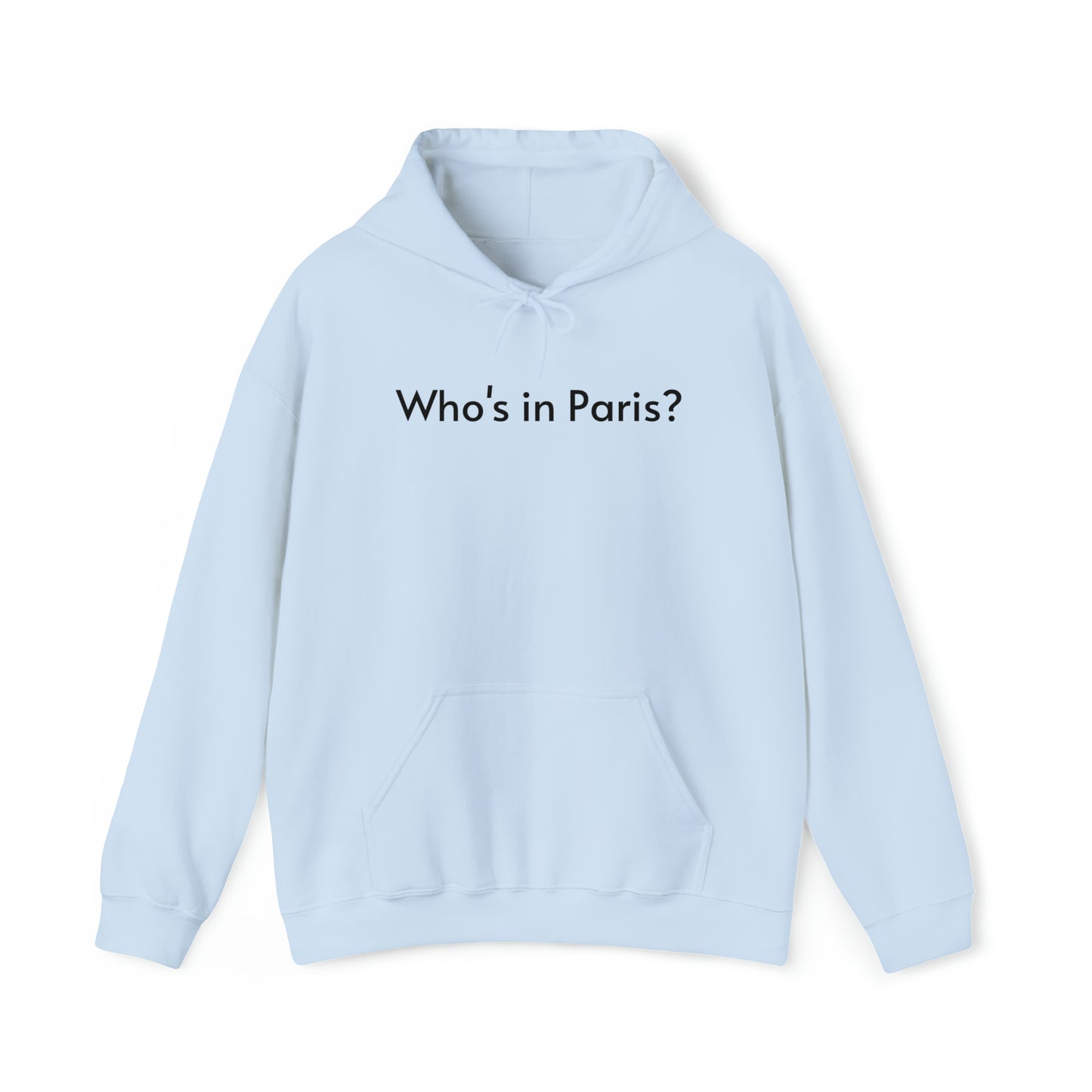 ""Who's in Paris" Hoodie