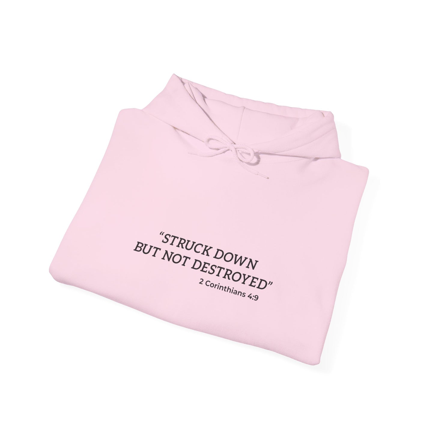 "Stuck but not destroy, 2 Corinthians 4 9" Hoodie