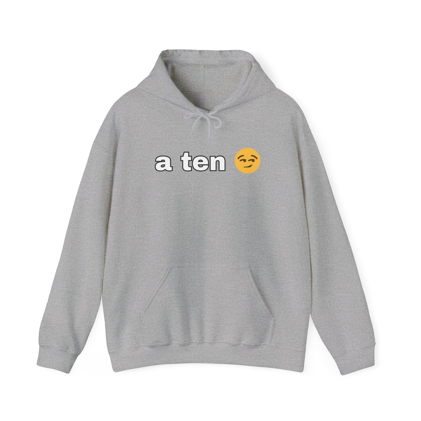 "A ten" Hoodie